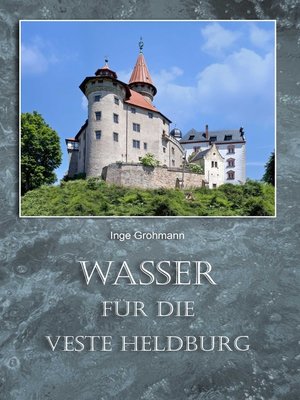 cover image of Wasser für die Veste Heldburg